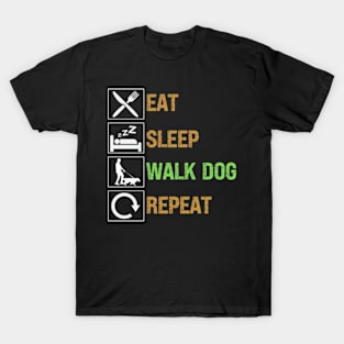 Eat Sleep Walk Dog Repeat T-Shirt